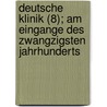 Deutsche Klinik (8); Am Eingange Des Zwangzigsten Jahrhunderts by B. Cher Group