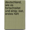 Deutschland, Wie Es Fortschreitet und Einig--isst, erstes Heft door Friedrich Wilhelm Alexander Held