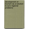 Development Of Tourism As A Solution To Eu's Regional Problems door Ctibor Coufal