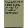 Development of a Plug & Play Concept for Industrial Automation door Pengzhou Xie