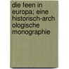 Die Feen in Europa; Eine Historisch-Arch Ologische Monographie door Heinrich Schreiber