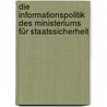 Die Informationspolitik des Ministeriums für Staatssicherheit door Peter Höpfner