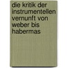 Die Kritik der instrumentellen Vernunft von Weber bis Habermas door Darrow Schecter