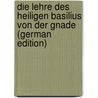 Die Lehre Des Heiligen Basilius Von Der Gnade (German Edition) by Scholl Eugen