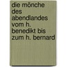 Die Mönche des Abendlandes vom H. Benedikt bis zum H. Bernard door Charles Forbes comte de Montalembert
