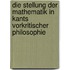 Die Stellung der Mathematik in Kants vorkritischer Philosophie