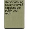 Die Verfassung als strukturelle Kopplung von Politik und Recht door Stefanie Nowak