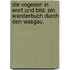 Die Vogesen in Wort und Bild. Ein Wanderbuch durch den Wasgau.