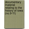 Documentary Material Relating to the History of Iowa (No.9-11) door State Historical Society of Iowa