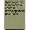 Dynamique de la mémoire au cours du développement post-natal by Solène Languille