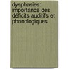 Dysphasies: importance des déficits auditifs et phonologiques door Florence George