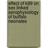 Effect Of K99 On Sex Linked Serophysiology Of Buffalo Neonates door Syed Muzaffar Hussain Bukhari