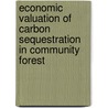 Economic Valuation of Carbon Sequestration in Community Forest by Bishnu Singh Thakuri