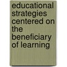 Educational Strategies Centered on the Beneficiary of Learning door Venera-Mihaela Cojocariu