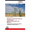 Efectos y defectos de los programas gubernamentales en México by Luz Emilia Lara Y. Bretón