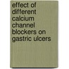 Effect Of Different Calcium Channel Blockers On Gastric Ulcers door Shailendra Kumar Jha