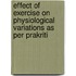 Effect of Exercise on Physiological Variations as Per Prakriti