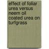 Effect of Foliar Urea Versus Neem Oil Coated Urea on Turfgrass door Susan Mathew