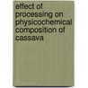 Effect of Processing on Physicochemical Composition of Cassava by Tilahun Abera