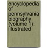 Encyclopedia of Pennsylvania Biography (Volume 1); Illustrated by Marsh Jordan