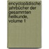 Encyclopädische Jahrbücher Der Gesammten Heilkunde, Volume 1