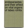 Endoparasites and Their Effect on Vital Organs of Labeo Rohita door Asma Zafar