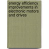 Energy Efficiency Improvements in Electronic Motors and Drives door P. Bertoldi