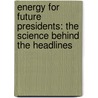Energy for Future Presidents: The Science Behind the Headlines door Richard A. Muller