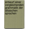 Entwurf Einer Vergleichenden Grammatik Der Altaischen Sprachen door Joseph Grunzel