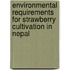 Environmental Requirements for Strawberry Cultivation in Nepal