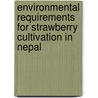 Environmental Requirements for Strawberry Cultivation in Nepal by Prava Pandey