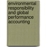 Environmental Responsibility and Global Performance Accounting door Florian Marcel Nuta