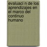 Evaluaci N de Los Aprendizajes En El Marco del Continuo Humano door Jes S.G. Gu Dez