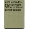 Evaluation des  Souches Cobb 500 et Jupiter en Climat Tropical by Claude Laurel Béténé A. Dooko