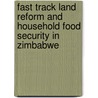 Fast Track Land Reform and Household Food Security in Zimbabwe door Abraham Mudefi