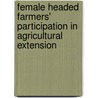 Female headed farmers' participation in agricultural extension door Kebede Gutema