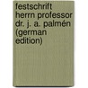 Festschrift Herrn Professor Dr. J. A. Palmén (German Edition) door A. PalméN.J.