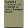 Financial & Macroeconomic Dynamics in Central & Eastern Europe door Petre Caraiani