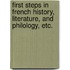 First Steps in French History, Literature, and Philology, etc.