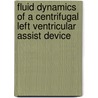 Fluid Dynamics of a Centrifugal Left Ventricular Assist Device door Brian Selgrade