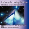 For Starseeds: Healing the Heart-Pleiadian Crystal Meditations door Ruth Starseed Hoskins