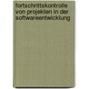 Fortschrittskontrolle von Projekten in der Softwareentwicklung door Chrisostomos Kirailidis