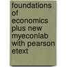 Foundations Of Economics Plus New Myeconlab With Pearson Etext door Robin Bade