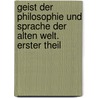 Geist der Philosophie und Sprache der alten Welt. Erster Theil door Wilhelm Friedrich Hezel