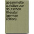 Gesammelte Aufsätze Zur Deutschen Litteratur (German Edition)