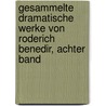 Gesammelte Dramatische Werke von Roderich Benedir, achter Band by Roderich Benedix