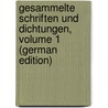 Gesammelte Schriften Und Dichtungen, Volume 1 (German Edition) by Wagner Richard