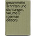 Gesammelte Schriften Und Dichtungen, Volume 2 (German Edition)