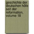 Geschichte Der Deutschen Höfe Seit Der Reformation, Volume 18