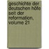 Geschichte Der Deutschen Höfe Seit Der Reformation, Volume 21